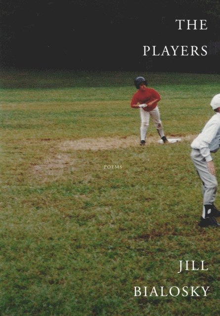 Jill Bialosky - Players, E-bok