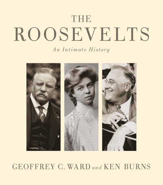 Ken Burns, Geoffrey C. Ward - Roosevelts, E-bok
