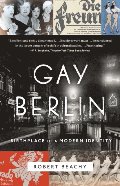 Robert Beachy - Gay Berlin, E-bok