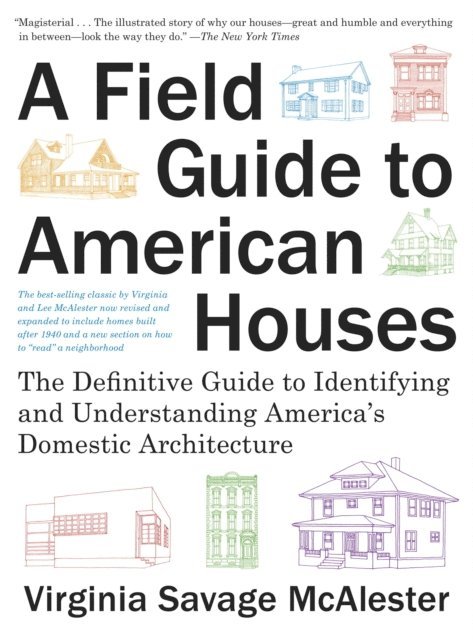 Virginia Savage McAlester - Field Guide to American Houses, E-bok