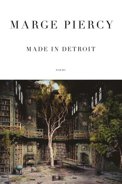 Marge Piercy - Made in Detroit, E-bok