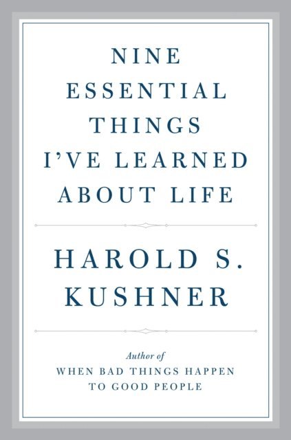 Harold S. Kushner - Nine Essential Things I've Learned About Life, E-bok