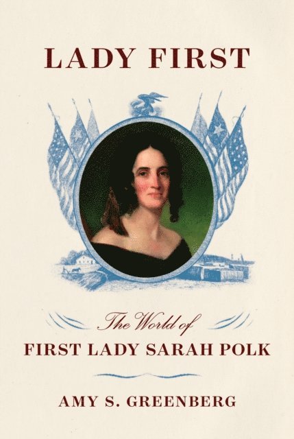 Amy S. Greenberg - Lady First, E-bok