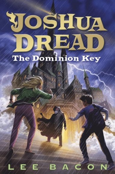 Lee Bacon - Joshua Dread: The Dominion Key, E-bok