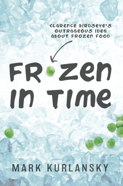 Mark Kurlansky - Frozen in Time (Adapted for Young Readers), E-bok
