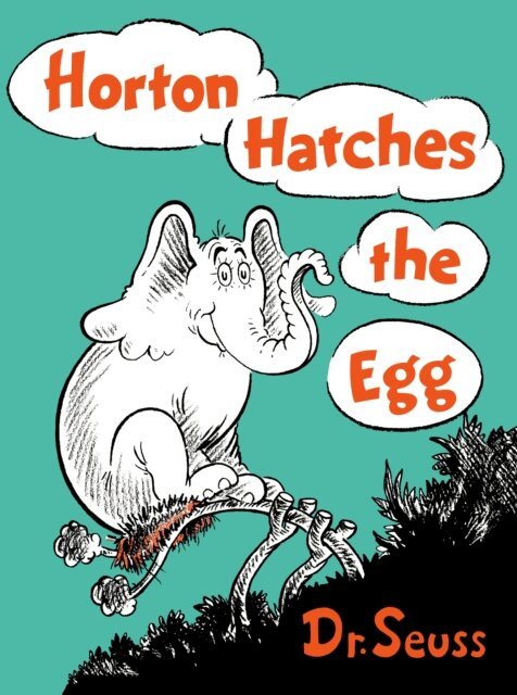 Dr. Seuss - Horton Hatches the Egg, E-bok