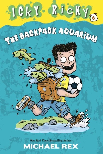 Michael Rex - Icky Ricky #6: The Backpack Aquarium, E-bok