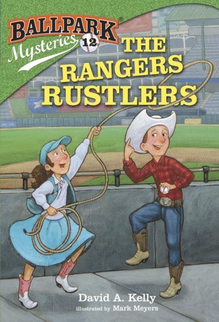 David A. Kelly - Ballpark Mysteries #12: The Rangers Rustlers, E-bok