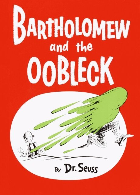 Dr. Seuss - Bartholomew and the Oobleck, E-bok