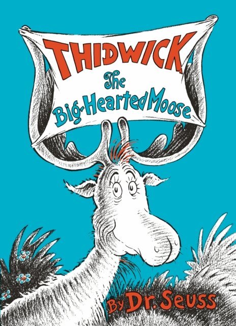 Dr. Seuss - Thidwick the Big-Hearted Moose, E-bok