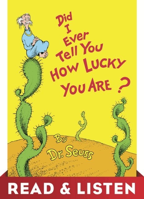 Dr. Seuss - Did I Ever Tell You How Lucky You Are? Read & Listen Edition, E-bok