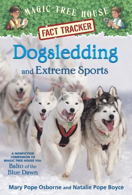 Natalie Pope Boyce, Mary Pope Osborne - Dogsledding and Extreme Sports, E-bok