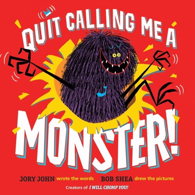 Jory John - Quit Calling Me a Monster!, E-bok