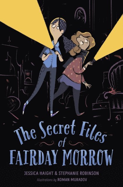 Stephanie Robinson, Jessica Haight - Secret Files of Fairday Morrow, E-bok