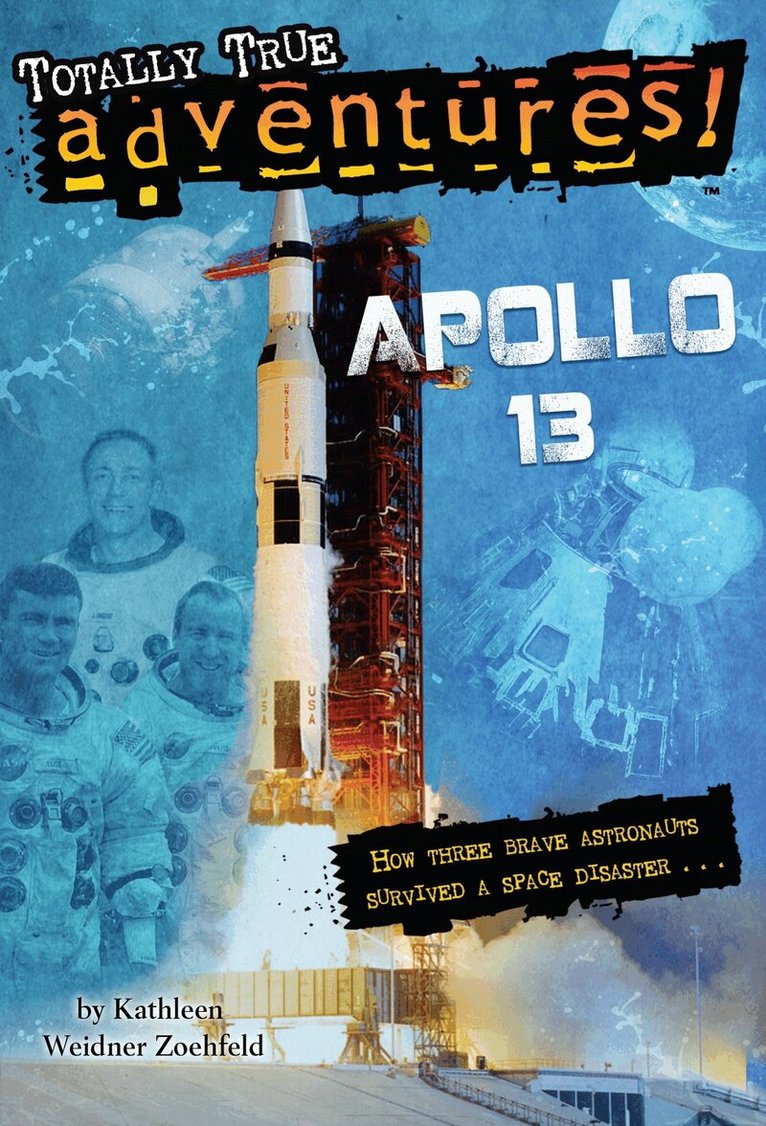 Kathleen Weidner Zoehfeld - Apollo 13 (Totally True Adventures), Häftad. Tillgänglighet: Lägg i varukorg