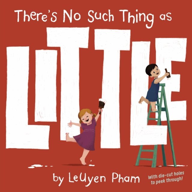 LeUyen Pham - There's No Such Thing as Little, E-bok