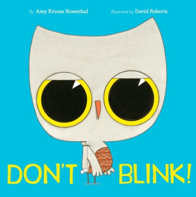 Amy Krouse Rosenthal - Don't Blink!, E-bok