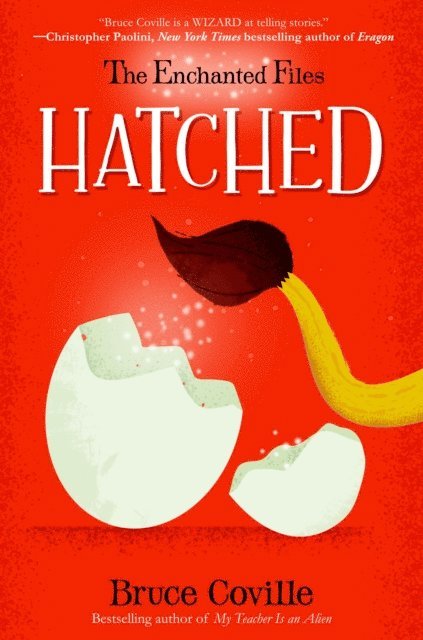 Bruce Coville - Enchanted Files: Hatched, E-bok