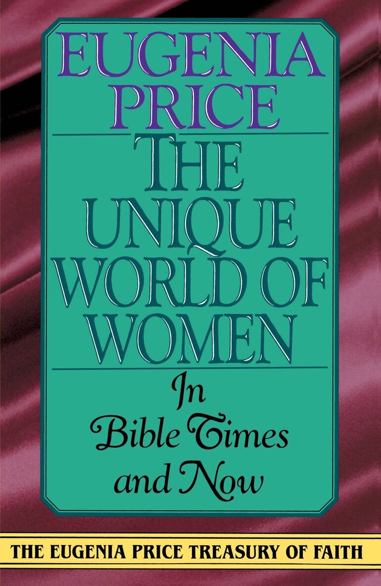 Eugenia Price - Unique World of Women in Bible Times and Now, Häftad