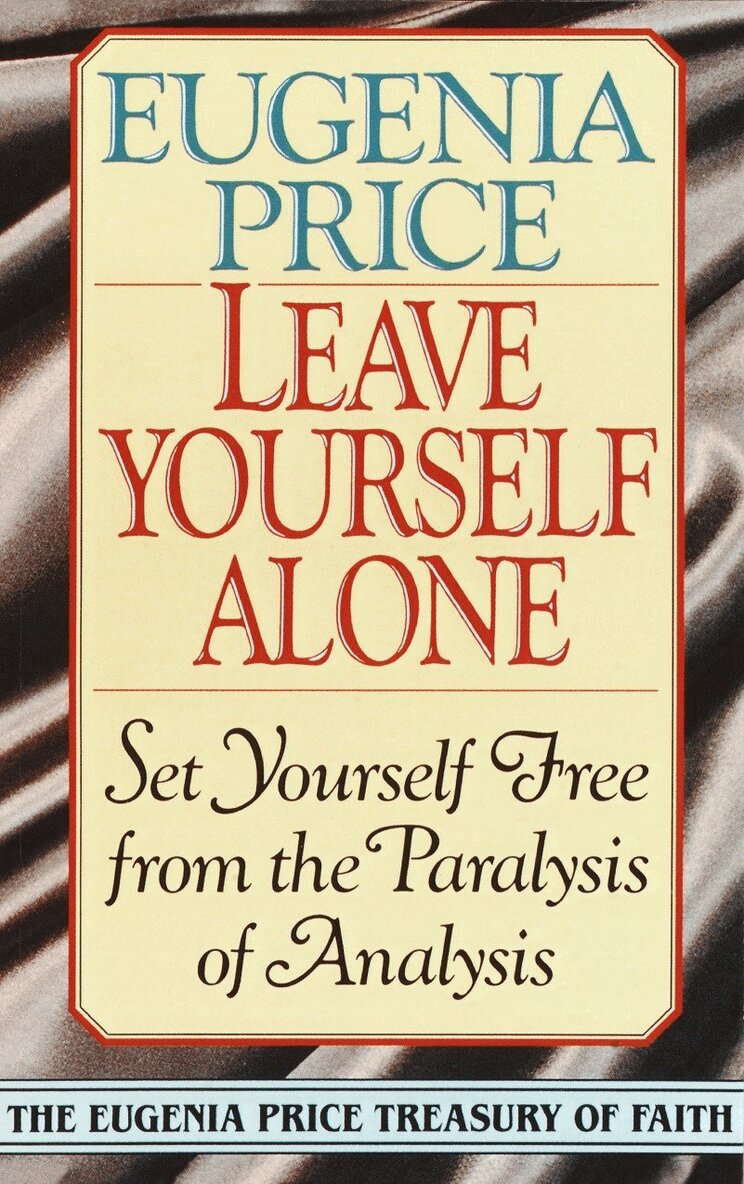 Eugenia Price - Leave Yourself Alone, Häftad