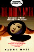Beauty Myth: How Images of Beauty Are Used Against Women