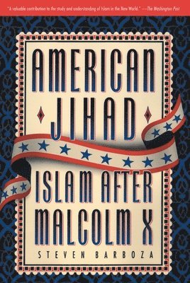 Steven Barboza - American Jihad: Islam After Malcolm X, Häftad