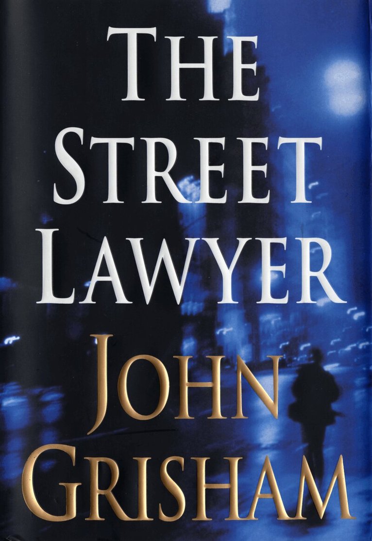 John Grisham - Street Lawyer, Inbunden