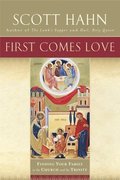 First Comes Love: Finding Your Family in the Church and the Trinity