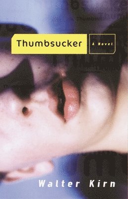 Walter Kirn - Thumbsucker, Häftad. Tillgänglighet: Lägg i varukorg