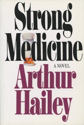 Arthur Hailey - Strong Medicine, Häftad