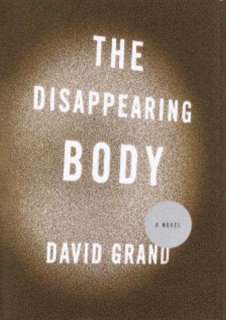 David Grand - Disappearing Body, E-bok