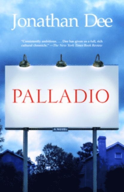 Jonathan Dee - Palladio, E-bok