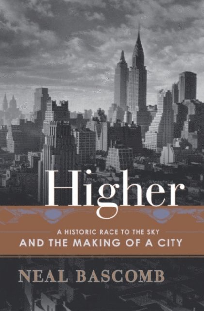 Neal Bascomb - Higher, E-bok