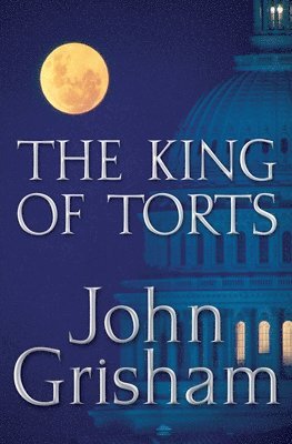 John Grisham - The King of Torts, Inbunden