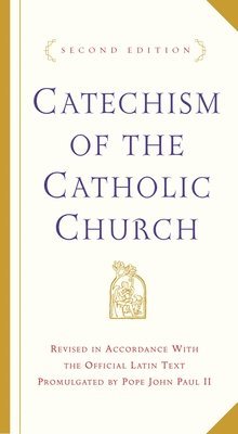 U S Catholic Church - Catechism of the Catholic Church: Second Edition, Inbunden