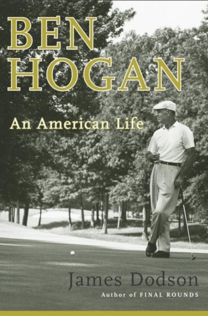 James Dodson - Ben Hogan, E-bok. Tillgänglighet: Lägg i varukorg