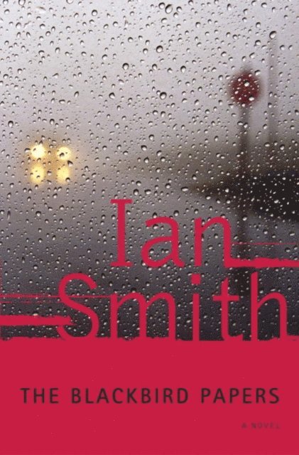 Ian Smith - Blackbird Papers, E-bok