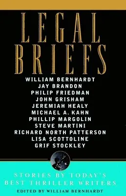 William Bernhardt - Legal Briefs: Short Stories by Today's Best Thriller Writers, Häftad