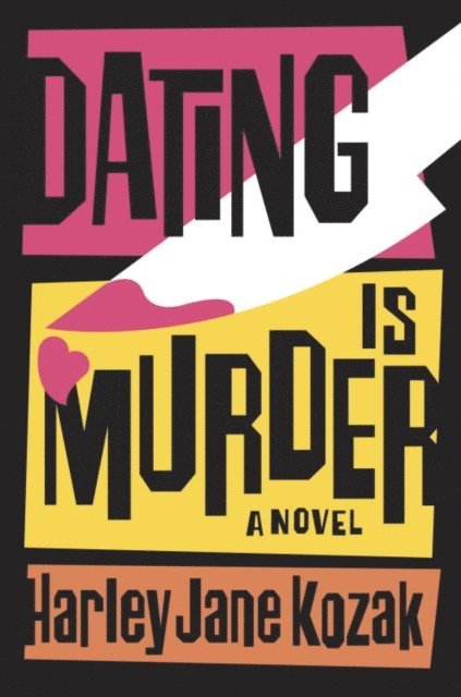Harley Jane Kozak - Dating Is Murder, E-bok