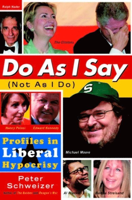 Peter Schweizer - Do As I Say (Not As I Do), E-bok