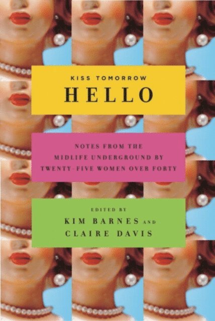 Claire Davis, Kim Barnes - Kiss Tomorrow Hello, E-bok