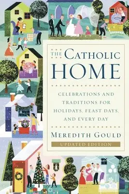 Meredith Gould - The Catholic Home, Häftad. Tillgänglighet: Tillfälligt slut