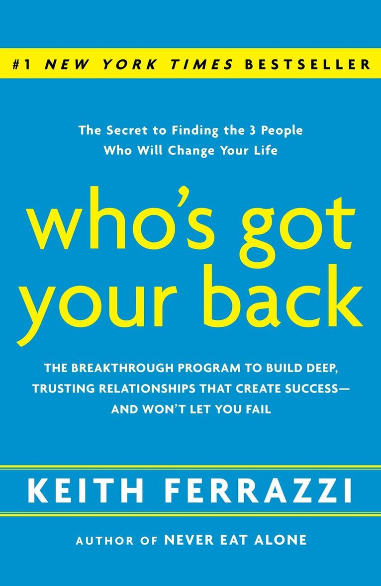 Keith Ferrazzi - Who's Got Your Back, Inbunden. Tillgänglighet: Lägg i varukorg
