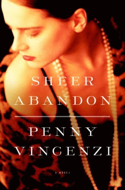Penny Vincenzi - Sheer Abandon, E-bok