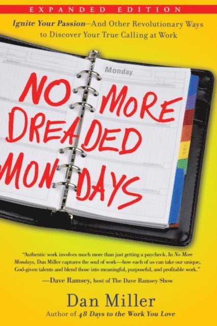 Dan Miller - No More Dreaded Mondays, E-bok