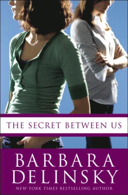 Barbara Delinsky - Secret Between Us, E-bok