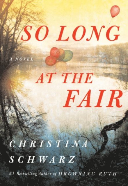 Christina Schwarz - So Long at the Fair, E-bok