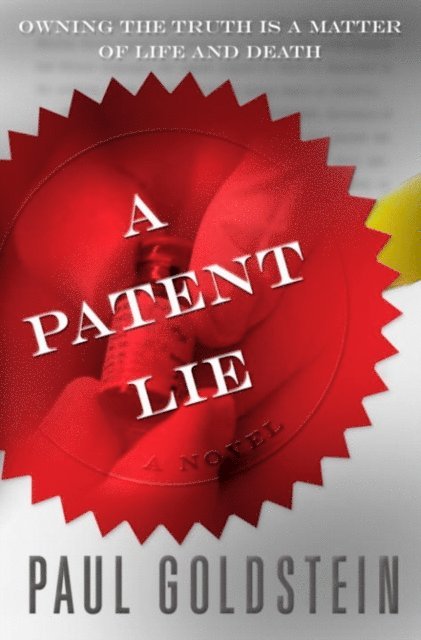 Paul Goldstein - Patent Lie, E-bok