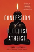 Confession Of A Buddhist Atheist