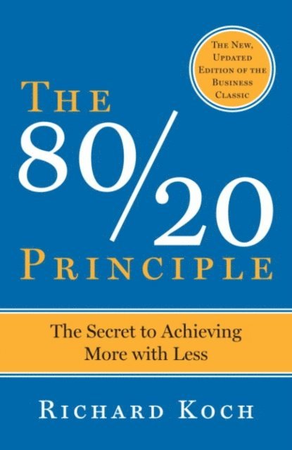 Richard Koch - 80/20 Principle, Third Edition, E-bok